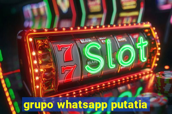 grupo whatsapp putatia